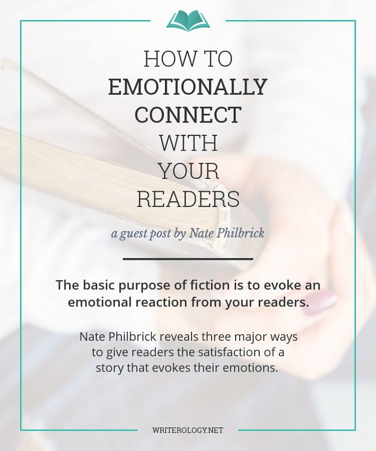The basic purpose of fiction is to evoke an emotional reaction from your readers. Nate Philbrick reveals three major ways to give readers the satisfaction of a story that evokes their emotions. | Writerology.net